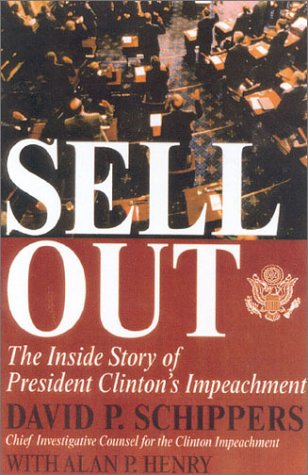 Sellout: The Inside Story of President Clinton's Impeachment