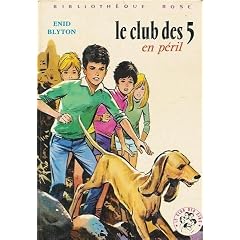 Le club des 5 en péril : Le club des cinq en péril : Série : Le club des cinq : Collection : Bibliothèque rose cartonnée & illustrée