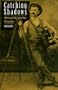 Catching Shadows: A Directory of Nineteenth-Century Texas Photographers