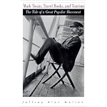 Mark Twain, Travel Books, and Tourism: The Tide of a Great Popular Movement (Amer Lit Realism & Naturalism) book cover