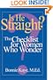 Is He Straight : A Checklist for Women Who Wonder
