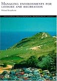 Managing Environments for Leisure and Recreation (Routledge Environmental Management)