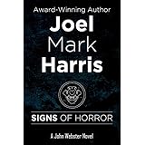 signs of horror a john webster novel volume 3