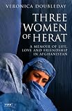 Review Tauris Parke Paperbacks  / Three Women of Herat: A Memoir of Life, Love and Friendship in Afghanistan