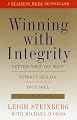 Winning With Integrity: Getting What You Want Without Selling Your Soul