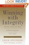 Winning with Integrity: Getting What You Want Without Selling Your Soul