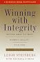 Winning With Integrity: Getting What You Want Without Selling Your Soul Winning With Integrity: Getting What You Want Without Selling Your Soul