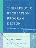 Therapeutic Recreation Program Design: Principles and Procedures (4th Edition)