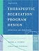 Therapeutic Recreation Program Design: Principles and Procedures (4th Edition)