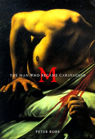 M: The Man Who Became Caravaggio under Caravaggio, Michelangelo in The Books Store