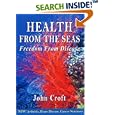 Health from the Seas: Freedom from Disease by  John Croft
