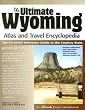 The Ultimate Wyoming Atlas and Travel Encyclopedia, 2nd Edition