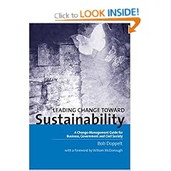 Leading Change Toward Sustainability: A Change-management Guide for Business, Government and Civil Society