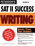 Peterson's 2001 Sat II Success: Writing (Peterson's SAT II Success)