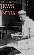 Who are the Jews of India? (S.Mark Taper Foundation Book in Jewish Studies)