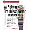 The Network Troubleshooting Handbook by  Ed Taylor