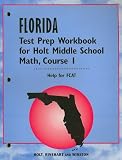 Florida Test Prep Workbook for Holt Middle School Math, Course 1: Help for FCAT