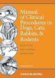 Manual of Clinical Procedures in Dogs, Cats, Rabbits, and Rodents