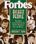 Forbes Richest People: The Forbes Annual Profile of the World's Wealthiest Men and Women
