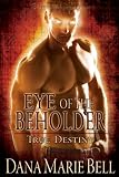 Eye of the Beholder (True Destiny)