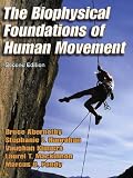 The Biophysical Foundations Of Human Movement