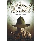 A Book of Tongues: Volume I of the Hexslinger Seriesby Gemma Files