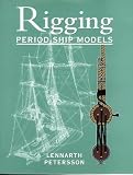 The Rigging of Period Ship Models: A Step-by-step Guide to the Intricacies of Square-rig