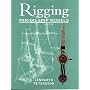 The Rigging of Period Ship Models: A Step-by-step Guide to the Intricacies of Square-rig