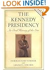 The Kennedy Presidency: An Oral History of the Era, Revised Edition (Presidential Oral Histories)