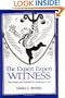 The Expert Expert Witness: More Maxims and Guidelines for Testifying in Court
