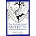 Expert Expert Witness: More Maxims & Guidelines For Testifying in Court