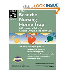 Beat the Nursing Home Trap :  A Consumer's Guide to Assisted Living & Long-Term Care (3rd Ed)
