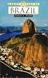 A Brief History of Brazil (Brief History)