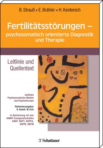 Fertilit�tsst�rungen - psychosomatisch orientierte Diagnostik und Therapie