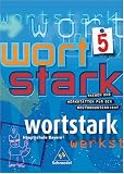 Wortstark. SprachLeseBuch 5. Neubearbeitung. Bayern