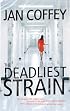 The Deadliest Strain