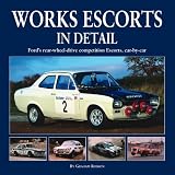 Works Escorts in detail : Ford's rear-wheel-drive competition Escorts, car by car