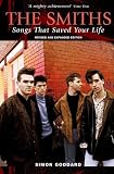 The Smiths: Songs That Saved Your Life (Revised & Expanded Edition)