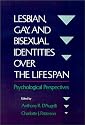 Lesbian, Gay, and Bisexual Identities over the Lifespan: Psychological Perspectives