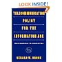 Telecommunication Policy for the Information Age: From Monopoly to Competition