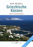 Griechische K&uuml;sten: H&auml;fen und Ankerpl&auml;tze - Rod Heikell