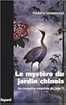 Le myst�re du jardin chinois:Les nouv...