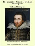 The Complete Works of William Shakespeare