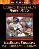 Latino Baseballs Hottest Hitte