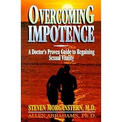 Overcoming Impotence: A Doctor's Proven Guide to Regaining Sexual Vitality