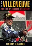 The new Villeneuve : a life of Jacques Villeneuve