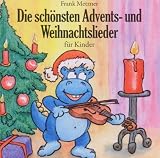 Die sch&ouml;nsten Advents- und Weihnachtslieder