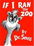 If I Ran the Zoo (Classic Seuss)