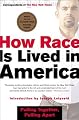 How Race Is Lived in America: Pulling Together, Pulling Apart
