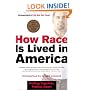 How Race Is Lived in America: Pulling Together, Pulling Apart